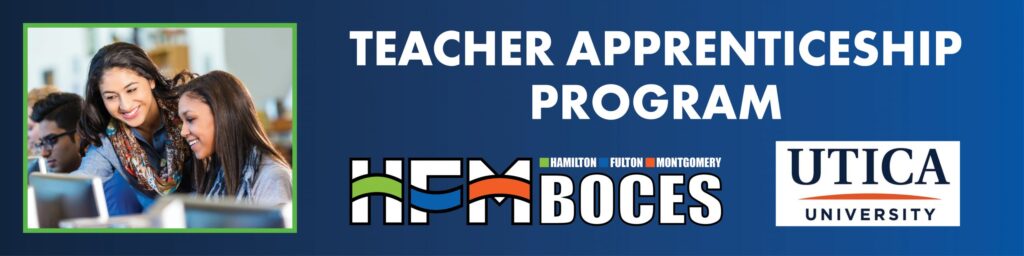 Teacher Apprenticeship Program with HFM BOCES and Utica University logos